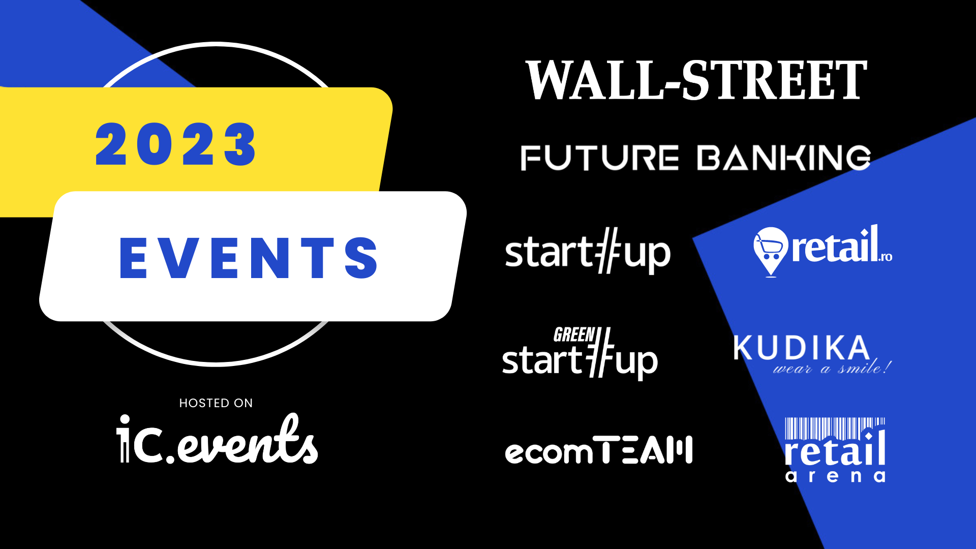 IC Events launches the 2023 event calendar with new event editions hosted by Wall-Street.ro, FutureBanking.ro, Start-up.ro and Retail.ro. 