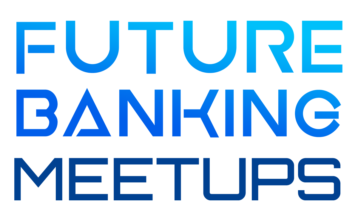 Future Banking Meetups